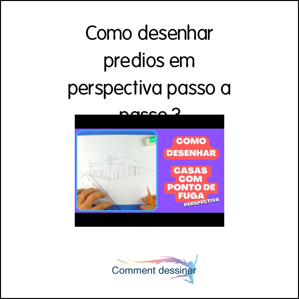 Como desenhar predios em perspectiva passo a passo